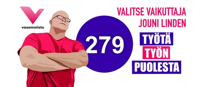 Valitse Vaikuttaja Jouni Linden - Työtä Työn puolesta- Lohja Kuntavaalit Vasemmisto Valitse Vaikuttaja Jouni Linden - Työtä Työn puolesta- Lohja Kuntavaalit Vasemmisto